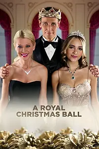 Главный постер фильма «Королевский рождественский бал (2017)»