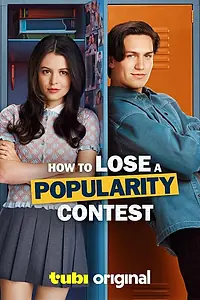 Постер к фильму «How to Lose a Popularity Contest (2026)»