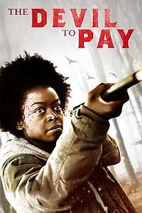 Постер к фильму «The Devil to Pay (2019)»