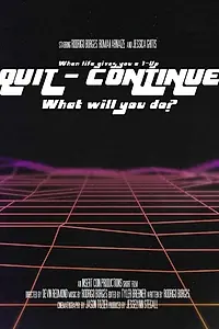 Постер к фильму «Quit/Continue (2018)»