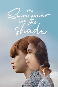 Главный постер фильма «Summer in the Shade (2020)»