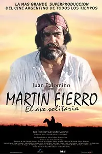Главный постер фильма «Martín Fierro, el ave solitaria (2006)»