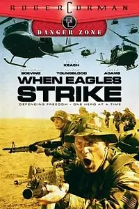 Постер к фильму «When Eagles Strike (2003)»