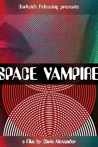 Постер к фильму «Space Vampire (2020)»