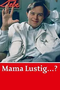 Главный постер фильма «Mama lustig...? (1984)»