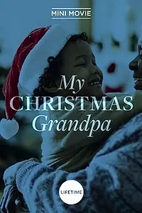 Главный постер фильма «My Christmas Grandpa (2017)»