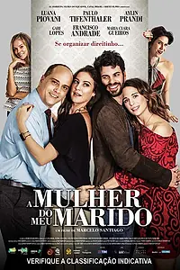 Главный постер фильма «A Mulher do Meu Marido (2019)»