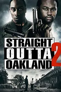 Главный постер фильма «Straight Outta Oakland 2 (2017)»