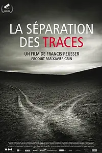Постер к фильму «La séparation des traces (2018)»