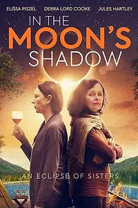 Постер к фильму «In the Moon's Shadow (2019)»