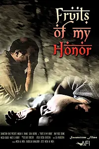 Главный постер фильма «Fruits of My Honor»