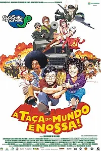 Постер к фильму «Casseta & Planeta: A Taça do Mundo é Nossa (2003)»