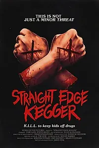 Главный постер фильма «Straight Edge Kegger (2019)»