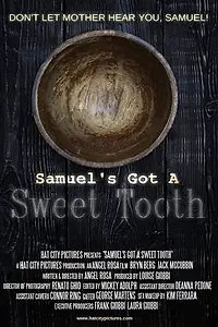 Постер к фильму «Samuel's Got a Sweet Tooth (2017)»