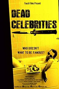 Постер к фильму «Dead Celebrities (2018)»