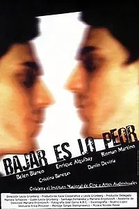 Постер к фильму «Bajar es lo peor (2002)»