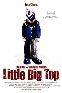 Главный постер фильма «Little Big Top (2006)»