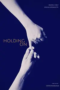 Постер к фильму «Holding On (2017)»