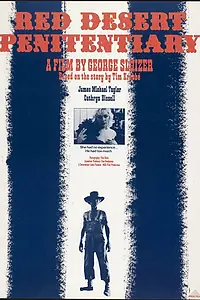 Постер к фильму «Red Desert Penitentiary (1985)»