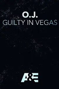 Постер к фильму «O.J.: Guilty in Vegas (2017)»