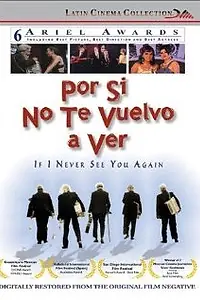 Главный постер фильма «Por si no te vuelvo a ver (1997)»