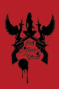 Постер к фильму «Girls Guns and Blood (2019)»