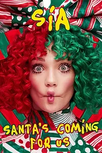 Постер к фильму «Sia: Santa's Coming for Us (2017)»