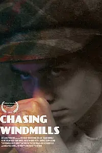 Постер к фильму «Chasing Windmills (2018)»