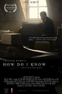 Постер к фильму «How Do I Know (2017)»