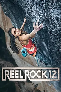 Главный постер фильма «Reel Rock 12 (2017)»