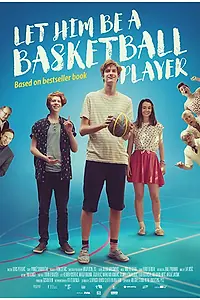 Главный постер фильма «Пусть будет баскетболистом! (2017)»