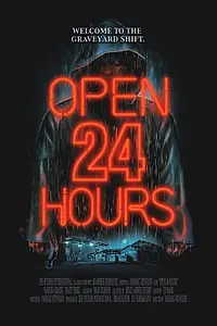 Главный постер фильма «Открыто 24 часа (2018)»