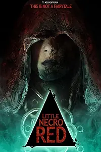 Главный постер фильма «Маленькая красная некро шапочка (2019)»