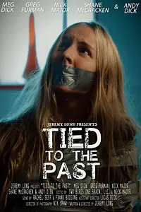 Главный постер фильма «Tied to the Past (2017)»