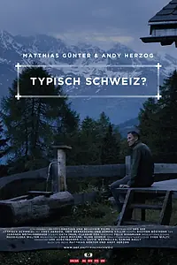 Главный постер фильма «Типично по-швейцарски? (2016)»