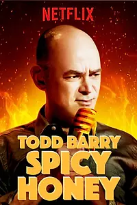 Главный постер фильма «Тодд Бэрри: Жгучий мёд (2017)»
