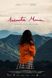 Главный постер фильма «Señorita María, la falda de la montaña (2017)»