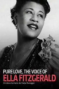 Постер к фильму «Pure Love: The Voice of Ella Fitzgerald (2017)»