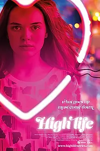 Постер к сериалу «High Life (2017)»