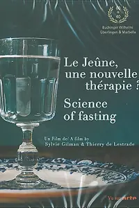 Постер к фильму «Le jeûne, une nouvelle thérapie? (2012)»
