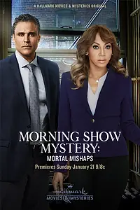 Главный постер фильма «Morning Show Mystery: Mortal Mishaps (2018)»