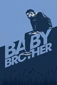 Главный постер фильма «Baby Brother (2018)»