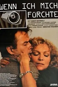 Главный постер фильма «Wenn ich mich fürchte (1984)»