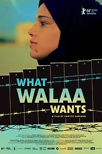 Главный постер фильма «What Walaa Wants (2018)»