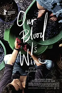 Главный постер фильма «Our Blood Is Wine (2018)»