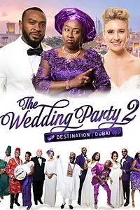 Главный постер фильма «The Wedding Party 2: Destination Dubai (2017)»
