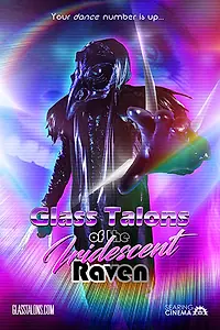Главный постер фильма «Glass Talons of the Iridescent Raven»