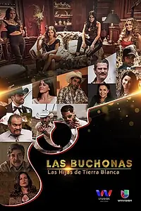Постер к сериалу «Las Buchonas de tierra blanca (2017)»