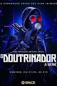 Главный постер сериала «O Doutrinador: A Série (2019)»