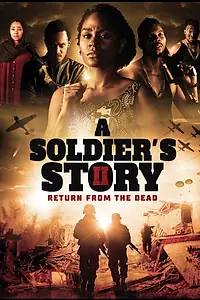 Главный постер фильма «A Soldier's Story 2: Return from the Dead (2020)»